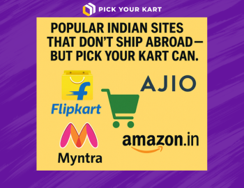 Popular Indian Sites That DON’T Ship Abroad — But Pick Your Kart Can.